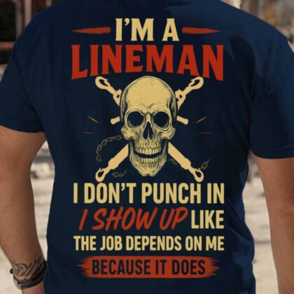 Lineman Job Depends On Me Apparel - Bold Lineman