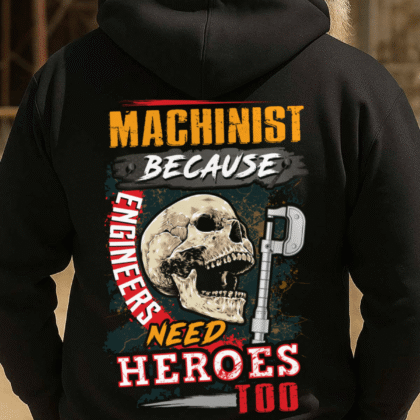Engineers Need Heroes Too - Machinist Skull Design