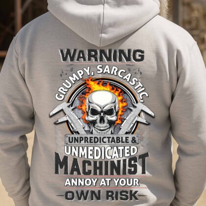 Warning Unmedicated Machinist Skull - Machinist Humor