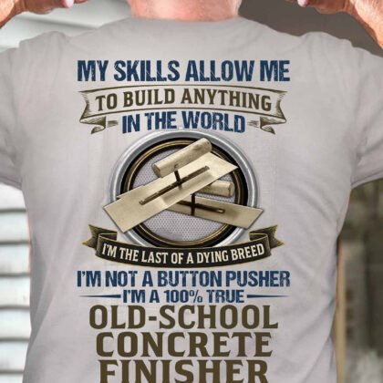 Old-School Concrete Finisher Apparel - Trade Pride